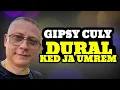 Download Lagu Gipsy Culy -  Dural avav \u0026 Ked ja Umrem - [ Sila👈👌🔊Mix