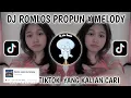 ROMLOS PROPUN VIRAL TIKTOK TERBARU 2025 YANG KALIAN CARI-DJ ROMLOS PROPUN X MELODY