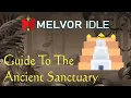 Ancient Sanctuary Guide - Melvor Idle