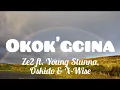 Download Lagu Okok'gcina (lyrics)- Ze2 ft. Young Stunna, Oskido \u0026 X-Wise 🔥💯