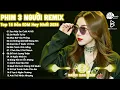 Download Lagu Phim Ba Người Remix ♫ BXH Nhạc Trẻ Remix Hay Nhất ♫ Top 15 Bản EDM TikTok Hot Trend 2025