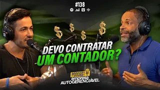 Todo empresário precisa contratar um contador para crescer | Podcast EAG #138