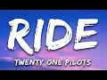 Download Lagu Twenty one pilots - Ride (LYRICS)