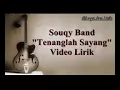 Download Lagu SouQy-Tenanglah Sayang Lyrics