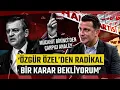 Mucahit Birinci s Striking Analysis of the CHP I Expect a Radical Decision from Ozgur Ozel