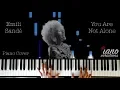 Download Lagu Piano Cover | Emeli Sandé - You Are Not Alone (by Piano Variations)