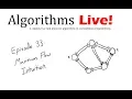 Episode 33 - Maximum Flow Intuition