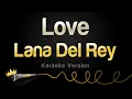Lana Del Rey - Love (Karaoke Version)