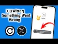 Download Lagu How to Fix X (Twitter) Something Went Wrong Problem | X (Twitter) Something isn't Right Issue