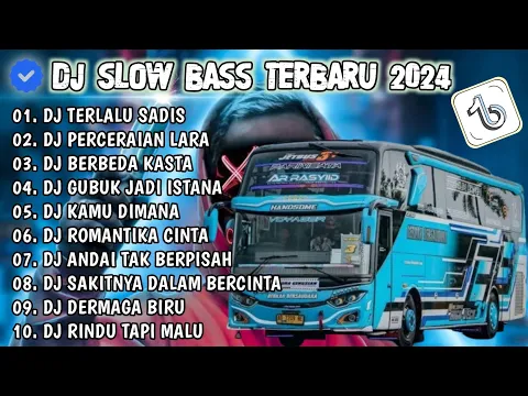 Download MP3 DJ SLOW FULL BASS TERBARU 2024 • TERLALU SADIS • PERCERAIAN LARA || DJ TIKTOK TERBARU 2024 !!!