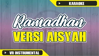 Download KARAOKE RAMADHAN VERSI AISYAH PUJA SYARMA MP3