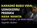 Download Lagu Usingkerru Peddiku Karaoke Nada Wanita || Dianty Oslan Cipt Zankrewo