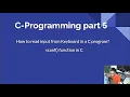 C-Programming Part-005 How to read input in C scanf function in C Read values of variables in C