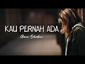 Download Lagu GLEN SEBASTIAN - [ kau pernah ada ] HD ( video Lirics )