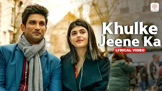 khulke jeene ka lyrical video sushant sanjana dil bechara arijit singh a r rahman