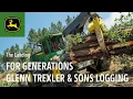 Following in Their Footsteps Glenn Trexler Sons Logging John Deere Forestry