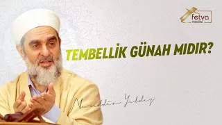 298) Tembellik Günah mıdır?