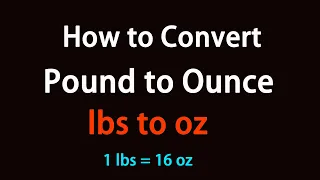 How to Convert Pound to Ounce
