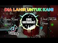 Lagu DJ DIA LAHIR UNTUK KAMI REMIX NATAL FULLBASS VIRAL TIK TOK TERBARU 2025 BY DJ ERIC NATHANAEL