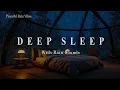 Download Lagu Relaxing Music for Sleep 🌧️ Rain Sounds to Healing, Stop Overthinking \u0026 Stress Relief, Calming