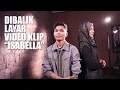Download Lagu Behind the scene Isabella - Adlani Rambe \u0026 Inka Christie