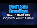 Lagu DON'T SAY GOODBYE - Nina/MALE KEY (KARAOKE PIANO VERSION)