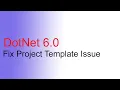 How to fix Project Template issue Visual Studio 2022