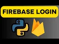 Authentication Login Process - Firebase with Python Lesson 3