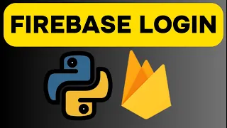 Authentication Login Process - Firebase with Python Lesson 3