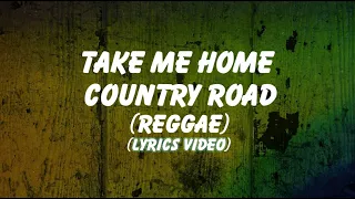 take me home country road reggae lyrics