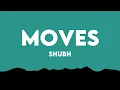 MOVES - Shubh (Lyrics)