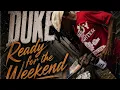 Duke Ready for the weekend