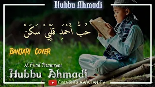 Download hubbu ahmadi | langitan ( Sholawat Cover banjari ) lirik arab \u0026 latin • M Fuad Dzamroni MP3