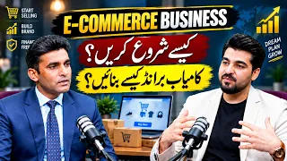 How to Start an E-Commerce Business in Pakistan | Build a Successful Brand | Saad Arshad
