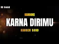 Download Lagu KARNA DIRIMU (MENUNGGU) _KANGEN BAND (KARAOKE HD SOUND)
