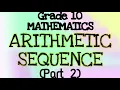Grade 10 Mathematics - ARITHMETIC SEQUENCE PART 2 Determine and Find the Arithmetic Means