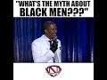 What s the myth about Black men Nick Cannon