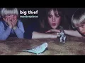 Big Thief - Parallels [Official Audio]