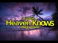 Download Lagu Musicbloom-HEAVEN KNOWS(Rock version)Lyrics 