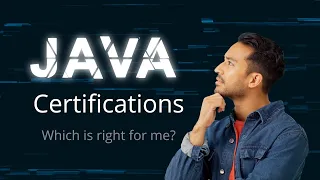Java Certifications - Which Certification is right for you