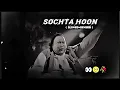 Sochta hoon_🔥||[slowed+reverb]_||bast lofi song 🎶 #youtube #song #lofi #hindisong 