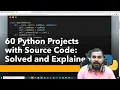 60 Python Projects With Source Code - Solved And Explained