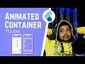 Animated Container in flutter - Flutter animation tutorial Flutter widget