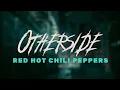 Download Lagu Red Hot Chili Peppers - Otherside / Lyrics