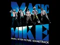 Magic Mike - It s Raining Men