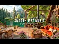 Download Lagu Jazz Relaxing Music ~ Cozy Porch Ambience ☕ Smooth Jazz Instrumental Music for Studying and Working