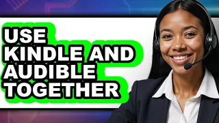 How To Use Kindle And Audible Together 2025 Only Way