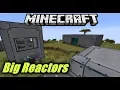 Big Reactor Mod Tutorial