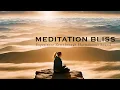 Lagu Meditation Bliss✨The Perfect Harmonious Sounds \u0026 Meditation Melodies