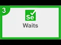 Selenium 4 Beginner Tutorial 3 Waits